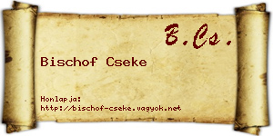 Bischof Cseke névjegykártya